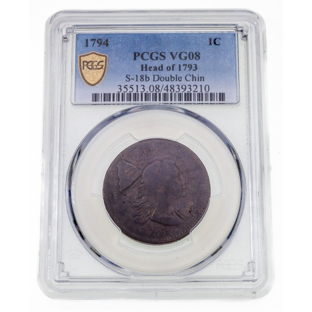 1794 Head of 1793 1C Liberty Cap Cent "Double Chin" S-18b Graded by PCGS as VG08