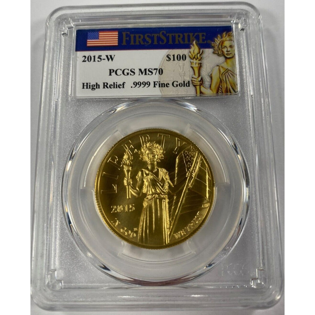 2015-W Gold $100 High Relief Liberty Graded by PCGS as MS70 First Strike