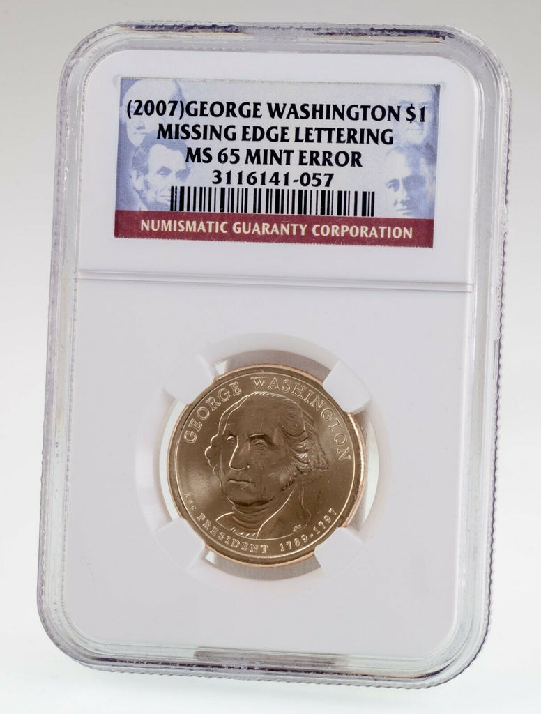 2007 George Washington $1 Missing Edge Lettering Graded by NGC as MS-65 Error