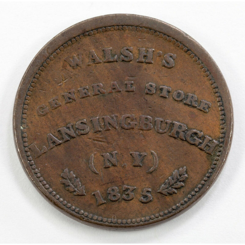 1835 Walsh's General Store, Lansingburgh N.Y. Hard Times Token in VF Condition